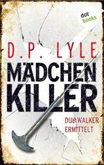 Mädchenkiller: Dub Walker ermittelt - Zweiter Thriller (Ein Fall für Dub Walker 2) Cover des Buches Mädchenkiller: Dub Walker ermittelt - Zweiter Thriller (Ein Fall für Dub Walker 2) (ISBN: B08VWXVMNR)
