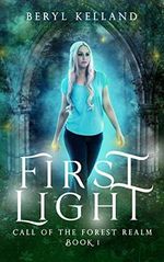 First Light: Call of the Forest Realm, Book I (English Edition) Cover des Buches First Light: Call of the Forest Realm, Book I (English Edition) (ISBN: B08W5CLZJ6)