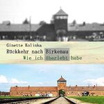 Rückkehr nach Birkenau: Wie ich überlebt habe Cover des Buches Rückkehr nach Birkenau: Wie ich überlebt habe (ISBN: B08W8CXSJJ)