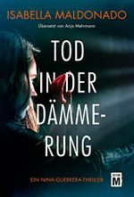 Tod in der Dämmerung (Nina Guerrera 2) Cover des Buches Tod in der Dämmerung (Nina Guerrera 2) (ISBN: B08WCV9HN4)