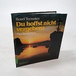 Du hoffst nicht vergebens. Meditationen und Bilder. Cover des Buches Du hoffst nicht vergebens. Meditationen und Bilder. (ISBN: B08WJXWR7G)