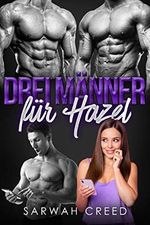 Drei Männer für Hazel (SMS mit Happy End-Serie 6) Cover des Buches Drei Männer für Hazel (SMS mit Happy End-Serie 6) (ISBN: B08WLV6CW3)
