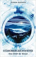 Dämonengeschwister: Das Dorf im Wald Cover des Buches Dämonengeschwister: Das Dorf im Wald (ISBN: B08WS4ND14)