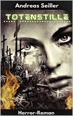 Totenstille : SIE leben UNTER uns Cover des Buches Totenstille : SIE leben UNTER uns (ISBN: B08X24CYNC)