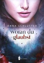 Woran du glaubst Cover des Buches Woran du glaubst (ISBN: B08X4X52B3)