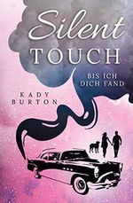 Silent Touch: bis ich dich fand Cover des Buches Silent Touch: bis ich dich fand (ISBN: B08XBX6QWZ)