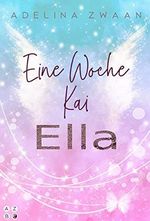 Ella- Eine Woche Kai: Liebesroman Cover des Buches Ella- Eine Woche Kai: Liebesroman (ISBN: B08XMVXKJ3)