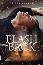 Flashback: Verschleppt (Flashback-Trilogie (Die Organisation) 2) Cover des Buches Flashback: Verschleppt (Flashback-Trilogie (Die Organisation) 2) (ISBN: B08XQQZH3D)