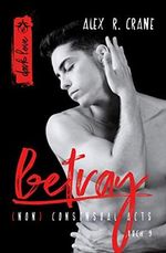 betray ((non) consensual acts 9) Cover des Buches betray ((non) consensual acts 9) (ISBN: B08XQVPTTF)