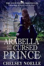 Arabella and the Cursed Prince (The Ugly Faerie Chronicles Book 2) (English Edition) Cover des Buches Arabella and the Cursed Prince (The Ugly Faerie Chronicles Book 2) (English Edition) (ISBN: B08XW58TGQ)