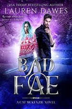 Bad Fae: A Snarky Paranormal Detective Story (A Cat McKenzie Novel Book 3) (English Edition) Cover des Buches Bad Fae: A Snarky Paranormal Detective Story (A Cat McKenzie Novel Book 3) (English Edition) (ISBN: B08Y93YB2G)