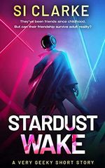 Stardust Wake: A very geeky LitRPG short story (Starship Teapot) (English Edition) Cover des Buches Stardust Wake: A very geeky LitRPG short story (Starship Teapot) (English Edition) (ISBN: B08YD457YZ)