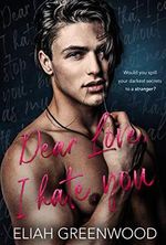 Dear Love, I Hate You: An Enemies-to-Lovers Romance (Easton High) (English Edition) Cover des Buches Dear Love, I Hate You: An Enemies-to-Lovers Romance (Easton High) (English Edition) (ISBN: B08YP8NG2C)