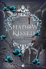 Shadow Kissed: Verbunden (A vampire tale 2) Cover des Buches Shadow Kissed: Verbunden (A vampire tale 2) (ISBN: B08YXTWWY4)