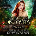 The Magic of Discovery: Emerald Lakes, Book 1 Cover des Buches The Magic of Discovery: Emerald Lakes, Book 1 (ISBN: B08Z31Q5WP)