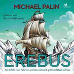 Erebus: Ein Schiff, zwei Fahrten und das weltweit größte Rätsel auf See Cover des Buches Erebus: Ein Schiff, zwei Fahrten und das weltweit größte Rätsel auf See (ISBN: B08Z3NSPWN)