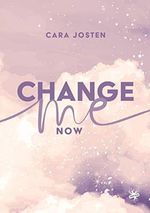 Change me now Cover des Buches Change me now (ISBN: B08Z4GTFTV)