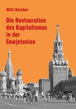 Die Restauration des Kapitalismus in der Sowjetunion Cover des Buches Die Restauration des Kapitalismus in der Sowjetunion (ISBN: B08ZST24W6)