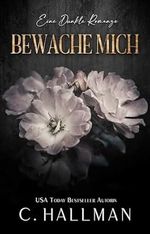 Bewache Mich Cover des Buches Bewache Mich (ISBN: B08ZSTKTCN)