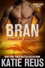 Bran: Jenseits der Dunkelheit (Dunkelheit Serie 3) Cover des Buches Bran: Jenseits der Dunkelheit (Dunkelheit Serie 3) (ISBN: B08ZVF7WV9)