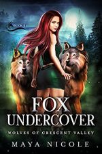 Fox Undercover: A Paranormal Shifter Romance (Wolves of Crescent Valley Book 1) (Wolves of Crescent Valley Duet) (English Edition) Cover des Buches Fox Undercover: A Paranormal Shifter Romance (Wolves of Crescent Valley Book 1) (Wolves of Crescent Valley Duet) (English Edition) (ISBN: B08ZXGKXLX)