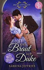 Eine Braut für den Duke (Duke Dynasty-Reihe 1) Cover des Buches Eine Braut für den Duke (Duke Dynasty-Reihe 1) (ISBN: B08ZY14Z83)