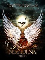 Nuna Nocturna - Gesamtausgabe: Die kleine Gralshüterin - Der Feuervogel - Das Drachenbaby Cover des Buches Nuna Nocturna - Gesamtausgabe: Die kleine Gralshüterin - Der Feuervogel - Das Drachenbaby (ISBN: B091BT2B37)