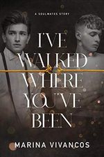 I've Walked Where You've Been: A Soulmates Story (English Edition) Cover des Buches I've Walked Where You've Been: A Soulmates Story (English Edition) (ISBN: B091BW1R6Q)