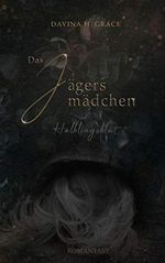 Das Jägersmädchen: Halblingsblut Cover des Buches Das Jägersmädchen: Halblingsblut (ISBN: B091FXDJJJ)