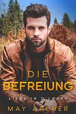 Die Befreiung : Liebe in O'Leary Cover des Buches Die Befreiung : Liebe in O'Leary (ISBN: B091G91XT5)