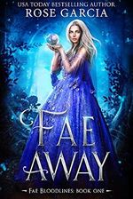 Fae Away: A Royal Romantic Fantasy (Fae Bloodlines Book 1) (English Edition) Cover des Buches Fae Away: A Royal Romantic Fantasy (Fae Bloodlines Book 1) (English Edition) (ISBN: B091GJTM14)