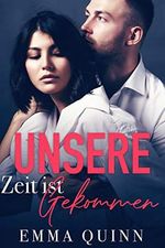 Unsere Zeit ist gekommen Cover des Buches Unsere Zeit ist gekommen (ISBN: B091HZXM6N)