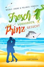 Frosch vorhanden, Prinz gesucht Cover des Buches Frosch vorhanden, Prinz gesucht (ISBN: B091NCS3PK)