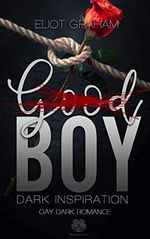 (Good) BOY - Dark inspiration (Gay Dark Romance) Cover des Buches (Good) BOY - Dark inspiration (Gay Dark Romance) (ISBN: B091PPKYMN)
