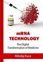 The mRNA technology: The digital transformation of medicine (English Edition) Cover des Buches The mRNA technology: The digital transformation of medicine (English Edition) (ISBN: B091RMG5VD)