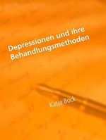 Depressionen und ihre Behandlungsmethoden: Tipps rund ums Thema Depression. Hilfe und Selbsthilfe Cover des Buches Depressionen und ihre Behandlungsmethoden: Tipps rund ums Thema Depression. Hilfe und Selbsthilfe (ISBN: B091V6L96J)