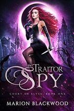 The Traitor Spy (Court of Elves Book 1) (English Edition) Cover des Buches The Traitor Spy (Court of Elves Book 1) (English Edition) (ISBN: B092SMCB12)