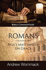Romans: Paul's Masterpiece on Grace: Bible Commentary (English Edition) Cover des Buches Romans: Paul's Masterpiece on Grace: Bible Commentary (English Edition) (ISBN: B092SS4GCF)