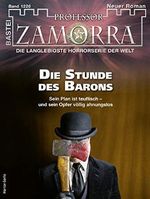 Professor Zamorra 1226 - Horror-Serie: Die Stunde des Barons Cover des Buches Professor Zamorra 1226 - Horror-Serie: Die Stunde des Barons (ISBN: B092VQ2VN6)