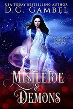 Mistletoe and Demons: A Christmas Paranormal Vampire Romance (The Edge of Forever) (English Edition) Cover des Buches Mistletoe and Demons: A Christmas Paranormal Vampire Romance (The Edge of Forever) (English Edition) (ISBN: B09327NNYB)