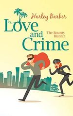 Love and Crime: The Bounty Hunter Cover des Buches Love and Crime: The Bounty Hunter (ISBN: B0936KQL55)