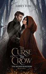 The Curse of The Crow: A Soulmate Romance (The Wicked Kingdom Book 1) (English Edition) Cover des Buches The Curse of The Crow: A Soulmate Romance (The Wicked Kingdom Book 1) (English Edition) (ISBN: B0937CDYHJ)