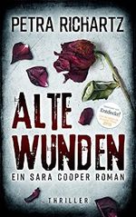 Alte Wunden: Ein Sara Cooper Roman (9) Cover des Buches Alte Wunden: Ein Sara Cooper Roman (9) (ISBN: B093DQFN16)