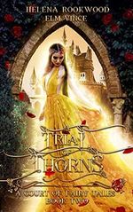 A Trial of Thorns: A Fae Beauty and the Beast Retelling (A Court of Fairy Tales Book 2) (English Edition) Cover des Buches A Trial of Thorns: A Fae Beauty and the Beast Retelling (A Court of Fairy Tales Book 2) (English Edition) (ISBN: B093FZFL62)