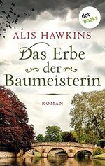 Das Erbe der Baumeisterin: Roman Cover des Buches Das Erbe der Baumeisterin: Roman (ISBN: B093PZGL3K)