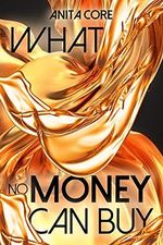 What no money can buy (Gefährliche Abmachung 1) Cover des Buches What no money can buy (Gefährliche Abmachung 1) (ISBN: B093Z5LGQ7)