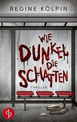 Wie dunkel die Schatten Cover des Buches Wie dunkel die Schatten (ISBN: B094QPPL1W)