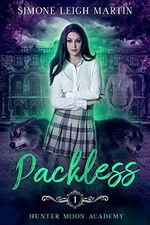 Packless: A Paranormal Shifter Romance (Hunter Moon Academy Book 1) (English Edition) Cover des Buches Packless: A Paranormal Shifter Romance (Hunter Moon Academy Book 1) (English Edition) (ISBN: B094ZY1NPJ)