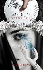Medium: Game of Elements (English Edition) Cover des Buches Medium: Game of Elements (English Edition) (ISBN: B0951654R1)