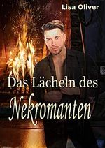 Das Lächeln des Nekromanten (The Necromancer's Smile Trilogy 1) Cover des Buches Das Lächeln des Nekromanten (The Necromancer's Smile Trilogy 1) (ISBN: B0951RW2FZ)